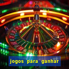 jogos para ganhar dinheiro sem pagar nada